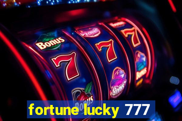 fortune lucky 777